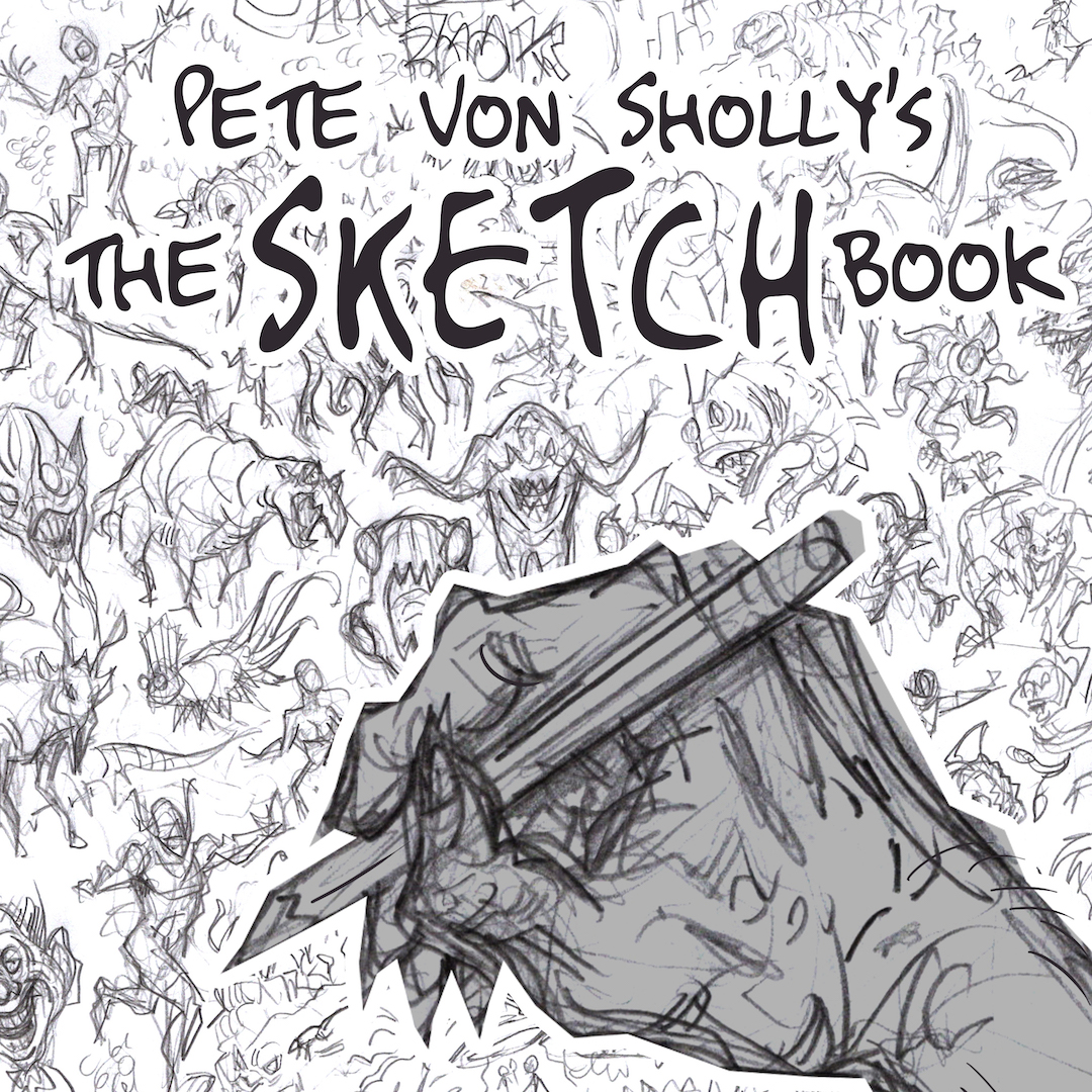 Pete Von Sholly’s The SKETCH Book (Softcover)
